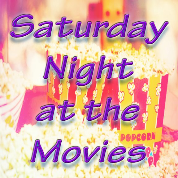 Saturday Night at the Movies