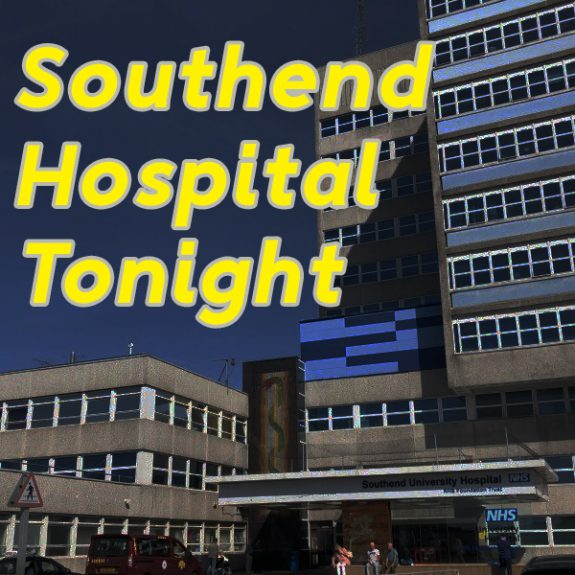Southend Hospital Tonight